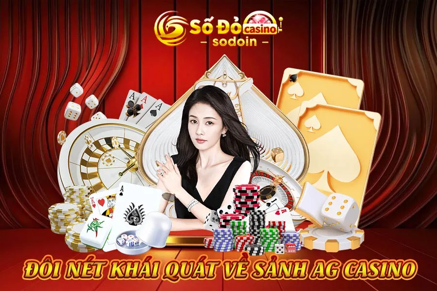 đôi-nét-khái-quát-về-sảnh-ag-casino
