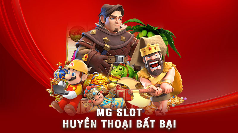 mg slot - huyền thoại bất bại